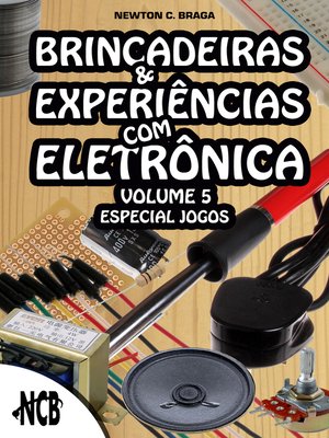 cover image of Brincadeiras e Experiências com Eletrônica – volume 5